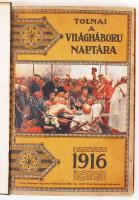 1916-1917 Tolnai: A világháború naptára. Kartonált könyvkötésben, rengeteg képpel illusztrálva.