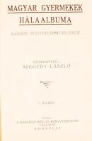 Szegedy László (szerk.): Magyar gyermekek hálaalbuma Lord Rothermerehez. I. kiadás. Bp., Hazafias Ké...