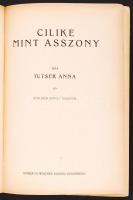 Tusek Anna: Cilike mint asszony. Mühlbeck Károly rajzaival. Bp., Singer és Wolfner. Illusztrált, kia...