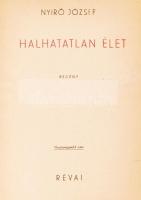 Nyírő József: Halhatatlan élet. Bp., 1943, Révai. Kiadói félvászon kötés, jó állapotban