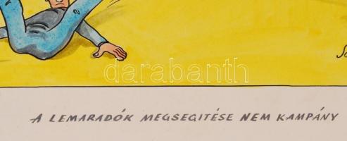 Schwott Lajos (1907-1987): A lemaradók megsegítése nem kampány. Papír, vegyes technika, jelzett, 40x...