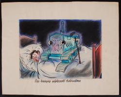 Ruszkay György (1924-1998): Egy hanyag gépkezelő lidércálma. Papír, vegyes technika, jelzett, 50x40cm