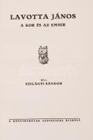 Szilágyi Sándor: Lavotta János. A kor és az ember. Bp., 1930, Könyvbarátok Szövetsége. Kiadói félbőr kötésben, gerince enyhén kopott, jó állapotban, belsejében Lavotta két arcképével, és a síremlékéről készült fotóval.