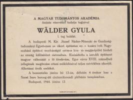 1944 Bp., Wälder Gyula, a Magyar Királyi József Nádor Műszaki és Gazdaságtudományi Egyetem ókori építéstan tanárának, az MTA levelező tagjának gyászjelentése