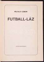 cca 1985 Pálfalvi Gábor Futball láz című könyve 12 db aláírással (Magyar Lajos, Szentes Lázár, Vereb...