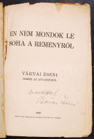 Én nem mondok le soha a reményről. Várnai Zseni versei az anyaszívről. Bp., 1940, Arany János Irodalmi és Nyomdai Műintézet Rt. Dedikált, papírkötés, szakadt állapotban.