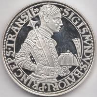 DN Magyar tallérok utánveretben &quot;Báthory Zsigmond Tallérja 1589&quot; Ag (0,999) 20g T:PP  Csak 2000db!