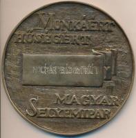 ~1970. "Munkáért Hűségért Magyar Selyemipar" Br emlékérem (100mm) dísztokban T:2