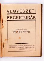 Fischer Árpád: Vegyészeti receptúrák. Vegyészeti kisipari, kozmetikai és aromák gyakorlati előírásainak zsebkönyve. Félvászon kötés, jó állapotban.