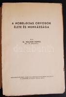Kellner Dániel: A Nobel-díjas orvosok élete és munkássága Budapest, 1939. 271 o. Szétvált papírborítóban