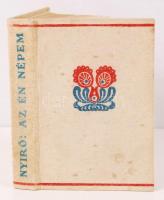 Nyírő József: Az én népem. Bp., 1935, Révai. Festett halinakötésben, jó állapotban