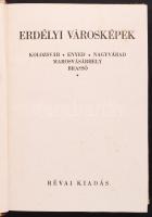 Erdélyi városképek - Kolozsvár, Enyed, Nagyvárad, Marosvásárhely, Brassó Bp., 1934 Révai. Festett ha...