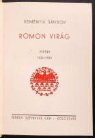 Remenyik Sándor: Romon virág Első kiadás! Kolozsvár, 1935. Az Erdélyi Szépmíves Céh 10 éves jubileumára kiadott díszkiadás
