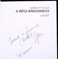 Albrecht Gyula: A régi Rákoshegy I.-II. kötet Dedikált! Bp., 1997. Bozzay és tsa