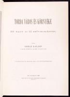 Orbán Balázs: Torda város és környéke. 33 nagy és 12 szövegképpel. Bp., 1889, Pesti Könyvnyomda-Rész...