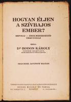 Dr. Bodon Károly: Hogyan éljen a szívbajos ember Bp., Novák Rudolf 92p