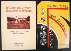 2 db kiadvány-Bálint Csaba: Érmek, jelvények, egyebek. Tata, 2003; Dr. Szombath Tibor: Trianoni határváros díszsisakos rendőrrel. Trianon és Nagykanizsa képeslapokon. Nagykanizsa, 2004.