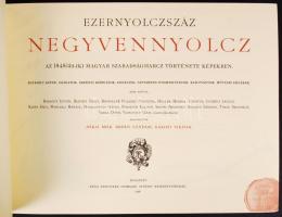 Ezernyolczszáz negyvennyolcz. Az 1848/49-iki magyar szabadságharcz története képekben. Sorszámozott ...