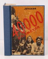 A. E. Johann: 40.000 kilométer az ismeretlen Ázsián keresztül. Fordította Benedek Marcellné. A szerző eredeti felvételeivel. Bp., Dante. Képekkel illusztrált, újrakötött vászon kötés az eredeti címlappal díszítve, jó állapotban.