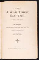 Beöthy Ákos: A magyar államiság fejlődése, küzdelmei. Politikai tanulmány. I-III. rész a második rés...