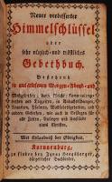 Neuer verbesserter Himmelschlüssel oder sehr nützlich und tröstliches Gebetbuch... Kornneuburg cca 1790. Ignaz Hengsberger sérült egészbőr kötésben / in damaged full leather binding