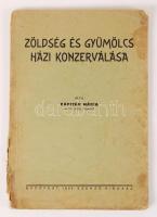 Kapitán Mária: Zöldség és gyümölcs házi konzerválása. Bp., 1936, szerző kiadása. Kiadói papírkötés, gerincnél szakadt, foltos.