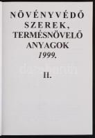 Növényvédő szerek, termésnövelő anyagok 1999 I-II. kötet. Kiadói papírkötés, jó állapotban