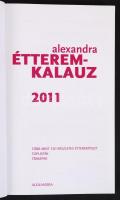 Étteremkalauz 2011. Több mint 330 részletes étteremteszt, toplisták, térképek. Pécs, 2011, Alexandra...