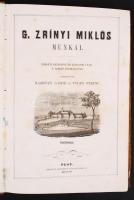 Zrínyi Miklós munkái. Első, a szerző kiadatlan prózai műveivel kiegészített kiadás. Kazinczy Gábor é...