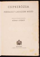 Perrault legszebb meséi: Csipkerózsika ford.: Rónay György Bp., é.n. Szent István Társulat