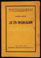 Boér Jenő: Az én imádságom Dedikált! Bp., 1928. Kórodi Mihály.
