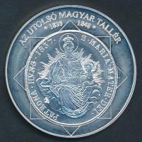 DN "A magyar nemzet pénzérméi - Az utolsó magyar tallér 1835-1848." Ag (0,999) emlékérem (10,37g/35mm) T:PP