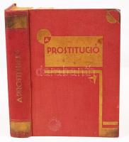 Dr. Áldor Viktor: A prostitúció. Vita sexualis IV. Bp., Sándor József és Társa. Kiadói egészvászon kötés, jó állapotban.