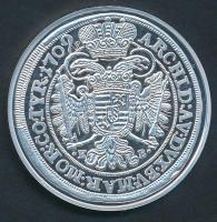 DN "Magyar tallérok utánveretben - I. József tallérja 1709." Ag (0,999) emlékérem (20g/38....