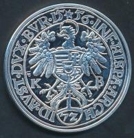 DN "Magyar tallérok utánveretben - I. Ferdinánd tallérja 1556." Ag (0,999) emlékérem (20g/...