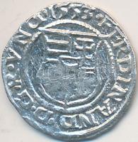 1553K-B Denár Ag "I. Ferdinánd" (0,40g) T:2-  Huszár 935., Unger II 745.a