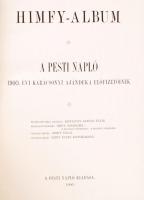 Himfy-Album. A Pesti Napló 1900. évi karácsonyi ajándéka előfizetőinek. Bp., 1900, Pesti Napló. Illu...