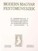 Modern magyar festőművészek. A modern magyar festészet fejlődése. Tíz színes műmelléklettel, számos ...