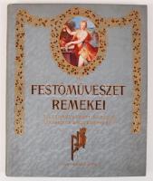 A festőművészet remekei. A Szépművészeti Múzeum klasszikus gyűjteményéből. A Pesti Napló előfizetőinek készült kiadás. Bp., (1908), Franklin. Illusztrált, kiadói aranyozott egészvászon kötés, nagyon szép állapotban.