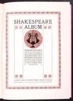 Shakespeare album. Shakespeare élete és költészete, írók tanulmányaiban, képzőművészek festményeiben...