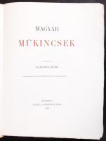 Radisics Jenő(szerk.): Magyar műkincsek I-III. A műbarátok köre titkára Dr. Szendrei János közreműkö...