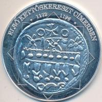 DN "A magyar nemzet pénzérméi - Első kettőskereszt címerben 1172-1196" Ag (0,333) emlékére...