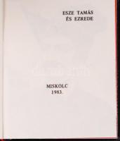 Dr. Kamody Miklós: Esze Tamás és ezrede. Miskolc, 1983. Minikönyv, 600 számozott példány, kiadói műb...