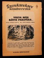 Szivárvány kiskönyvtár. Viszik már kötve paripára korai képregény. Rajzolta Hont-Varsányi Ferenc 16p.