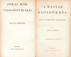 Jókai Mór: Felfordult világ, Észak honából, A debreczeni lunátikus, A magyar előidőkből, Egy asszony...