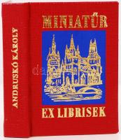 Andruskó Károly: Miniatűr ex librisek. Bp., 1974, Egyetemi Nyomda. Minikönyv, kiadói műbőr kötés, újszerű állapotban.