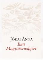 Jókai Anna: Ima MAgyaroroszágért Bp., 2003. Szerzői.