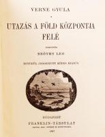 Verne Gyula: Utazás a Föld központja felé. Fordította Beőthy Leo. Egyedül jogosított képes kiadás. B...
