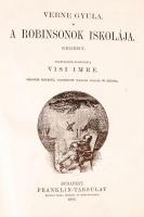 Verne Gyula: A Robinsonok iskolája. Francziából fordította Visi Imre. Második egyedül jogosított kia...