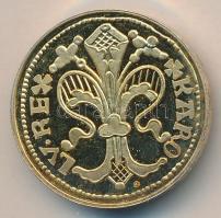 "Magyar aranypénzek utánveretben - Károly Róbert aranyforint" aranyozott Ag(0.999) emlékér...